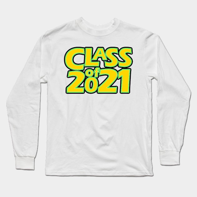 Grad Class of 2021 Long Sleeve T-Shirt by gkillerb